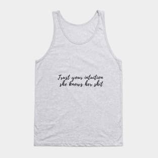 Trust your intuition Tank Top